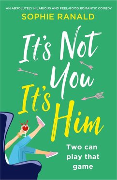 It's Not You, It's Him (eBook, ePUB) - Ranald, Sophie