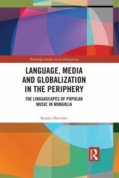 Language, Media and Globalization in the Periphery (eBook, ePUB) - Dovchin, Sender