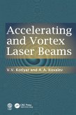 Accelerating and Vortex Laser Beams (eBook, ePUB)