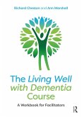 The Living Well with Dementia Course (eBook, ePUB)