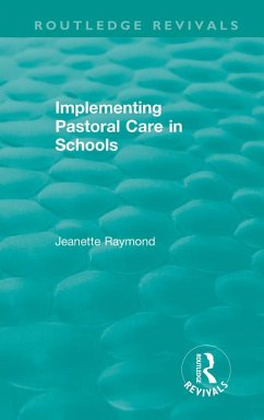 Implementing Pastoral Care in Schools (eBook, PDF) - Raymond, Jeanette