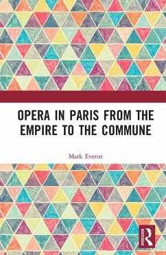 Opera in Paris from the Empire to the Commune (eBook, ePUB) - Everist, Mark