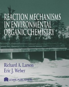 Reaction Mechanisms in Environmental Organic Chemistry (eBook, PDF) - Larson, Richard A.; Weber, Eric J.
