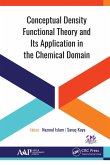 Conceptual Density Functional Theory and Its Application in the Chemical Domain (eBook, ePUB)
