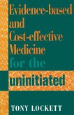 Evidence-Based and Cost-Effective Medicine for the Uninitiated (eBook, ePUB)