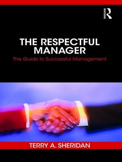The Respectful Manager (eBook, PDF) - Sheridan, Terry A.