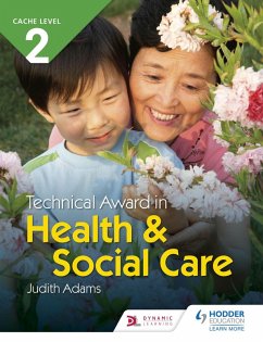 NCFE CACHE Level 2 Technical Award in Health and Social Care (eBook, ePUB) - Adams, Judith