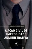 A Ação Civil de Improbidade Administrativa (eBook, ePUB)