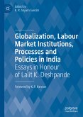 Globalization, Labour Market Institutions, Processes and Policies in India (eBook, PDF)