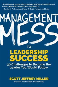 Management Mess to Leadership Success (eBook, ePUB) - Miller, Scott