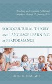 Sociocultural Theory and Language Learning as Performance (eBook, ePUB)