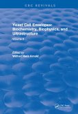 Yeast Cell Envelopes Biochemistry Biophysics and Ultrastructure (eBook, PDF)