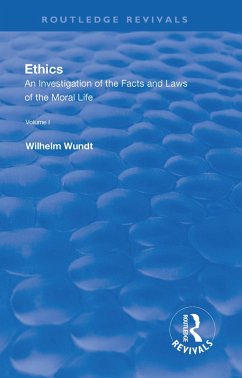 Revival: Ethics: An Investigation of the Facts and Laws of the Moral Life (1908) (eBook, PDF) - Wundt, Wilhelm