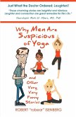 Why Men Are Suspicious of Yoga And Other Very,Very Funny Stories (eBook, ePUB)