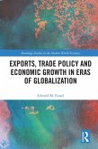 Exports, Trade Policy and Economic Growth in Eras of Globalization (eBook, ePUB)