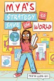 Mya's Strategy to Save the World (eBook, ePUB)