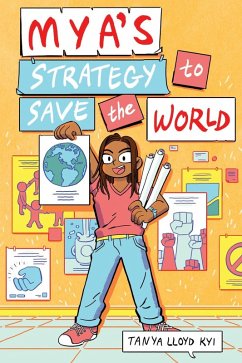 Mya's Strategy to Save the World (eBook, ePUB) - Lloyd Kyi, Tanya