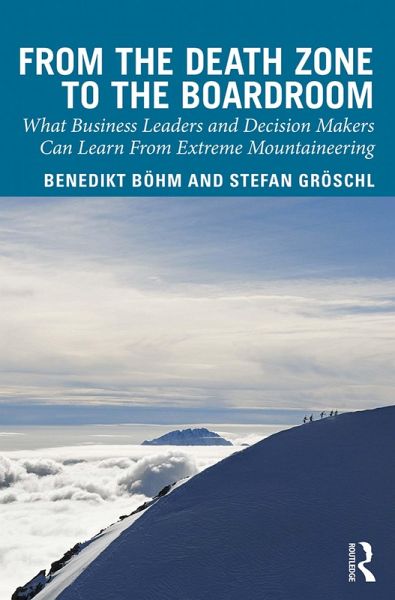 From the Death Zone to the Boardroom (eBook, ePUB) From the Death Zone to the Boardroom (eBook, ePUB)