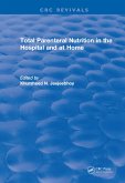 Total Parenteral Nutrition in the Hospital and at Home (eBook, ePUB)