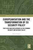Europeanisation and the Transformation of EU Security Policy (eBook, PDF) Europeanisation and the Transformation of EU Security Policy (eBook, PDF)