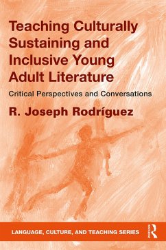 Teaching Culturally Sustaining and Inclusive Young Adult Literature (eBook, PDF) - Rodríguez, R. Joseph