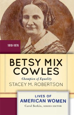 Betsy Mix Cowles (eBook, ePUB) - Robertson, Stacey M