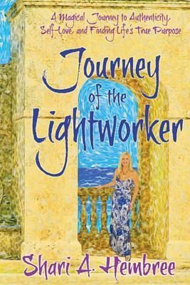 Journey of the Lightworker (eBook, ePUB) Journey of the Lightworker (eBook, ePUB)