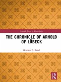 The Chronicle of Arnold of Lübeck (eBook, PDF)