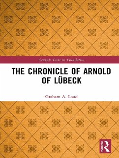 The Chronicle of Arnold of Lübeck (eBook, PDF) - Loud, Graham