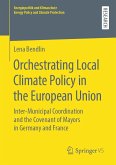 Orchestrating Local Climate Policy in the European Union (eBook, PDF) Orchestrating Local Climate Policy in the European Union (eBook, PDF)