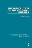 The Dissolution of the Colonial Empires (eBook, PDF)
