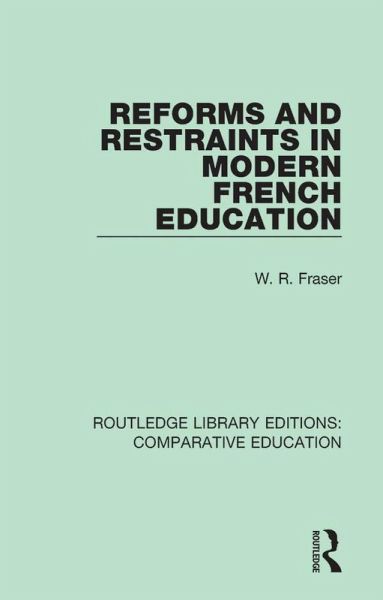 Reforms and Restraints in Modern French Education (eBook, PDF)