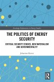 The Politics of Energy Security (eBook, ePUB)