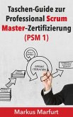Taschen-Guide zur Professional Scrum Master-Zertifizierung (PSM 1) (eBook, ePUB)