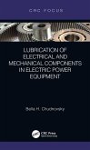 Lubrication of Electrical and Mechanical Components in Electric Power Equipment (eBook, ePUB)
