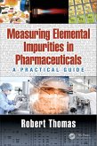 Measuring Elemental Impurities in Pharmaceuticals (eBook, ePUB)