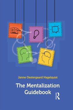 The Mentalization Guidebook (eBook, PDF) - Oestergaard Hagelquist, Janne