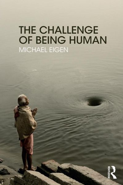 The Challenge of Being Human (eBook, PDF) The Challenge of Being Human (eBook, PDF)