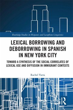 Lexical borrowing and deborrowing in Spanish in New York City (eBook, ePUB) Cover Lexical borrowing and deborrowing in Spanish in New York City (eBook, ePUB)
