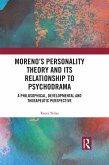 Moreno's Personality Theory and its Relationship to Psychodrama (eBook, ePUB)