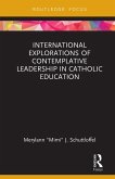 International Explorations of Contemplative Leadership in Catholic Education (eBook, ePUB)