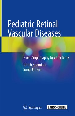 Pediatric Retinal Vascular Diseases (eBook, PDF) - Spandau, Ulrich; Kim, Sang Jin