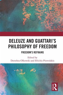 Deleuze and Guattari's Philosophy of Freedom (eBook, ePUB)
