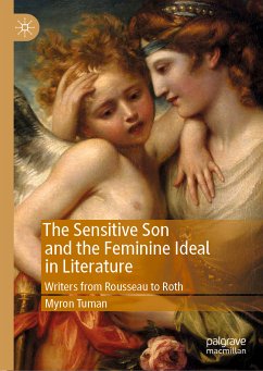 The Sensitive Son and the Feminine Ideal in Literature (eBook, PDF) - Tuman, Myron