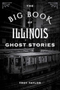 Cover The Big Book of Illinois Ghost Stories (eBook, ePUB)