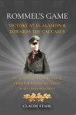 Rommel's Game Victory at El Alamein & Towards the Caucasus (eBook, ePUB)