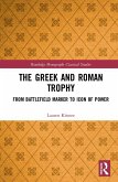 The Greek and Roman Trophy (eBook, PDF)