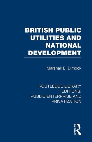 British Public Utilities and National Development (eBook, PDF)