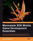 Marmalade SDK Mobile Game Development Essentials (eBook, PDF)