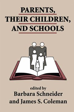 Parents, Their Children, And Schools (eBook, ePUB) - Schneider, Barbara; Coleman, James